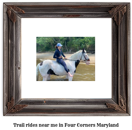 trail rides near me in Four Corners, Maryland